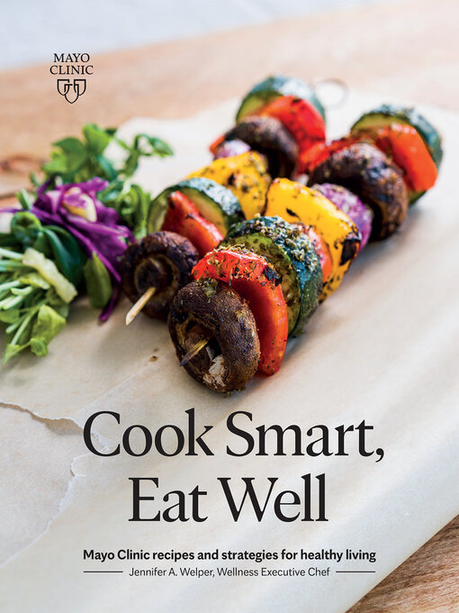 Title details for Cook Smart, Eat Well by Jennifer A. Welper - Available